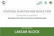Strategic Plan for Risk Reduction: Laksar Block August 2018usdma.uk.gov.in/PDFFiles/R3 Hotspot Plan (Laksar).pdf · Strategic Plan for Risk Reduction: Laksar Block August 2018 Disaster