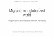 Migrants in a globalized world - EUCRITEeucrite.eu/EUCRITE Material/Midterm conference... · • Several guides (RESOME, CIMADE…) At national level: Stronger together: the MEnS