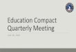 Education Compact Quarterly Meeting...EDUCATION COMPACT MEETING JCT Progress Update July 29, 2019 General Construction Schedule 7/29/2019 8 2019 2020 J F M A M J J A S O N D J F M