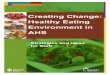 Creating Change: Healthy Eating Environment in AHS · Creating Change: Healthy Eating Environment in AHS - Strategies and Ideas for Staff Author: Nutrition and Food Services Keywords
