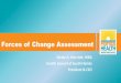Forces of Change Assessment€¦ · Forces of Change Assessment Objectives: • Identify trends, factors, and events that are or will be influencing the health and quality of life