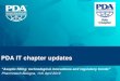 PDA IT chapter updates · Pharmintech Bologna ^Aseptic filling: technological innovations and regulatory trends June 2019 Congress, Milan ^Join conference with ISPE on iotech, Milan