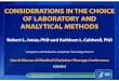 CONSIDERATIONS IN THE CHOICE OF LABORATORY AND … · Robert L. Jones, PhD and Kathleen L. Caldwell, PhD Inorganic and Radiation Analytical Toxicology Branch Use & Misuse of Medical