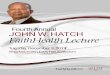 Fourth Annual JOHN W. HATCH FaithHealth Lecture · 2019-12-08 · Table Networking Highlights Reflections with Dr. John W. Hatch Dr. John W. Hatch ... President Barack Obama, 