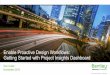 Enable Proactive Design Workflows: Getting Started with Project ... - Enable Proactive... · Philip is a design project manager in a big engineering consultancy firm and is responsible