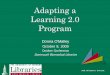 Adapting a Learning 2.0 Program - Dartmouth Collegebiomed/services.htmld/OctCon2009/DonnaOM… · 23 Things • Week 1: Pointers from lifelong learners, nurture your own learning