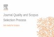 Journal Quality and Scopus Selection Process · Scopus has Global Representation across all subjects and content types 23,452 peer-reviewed journals 290 trade journals 5,353 Gold