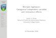 Multiple regression: Categorical independent variables and interaction effects · 2018-11-16 · Multiple categories Interaction models With dummy variables With multiple category