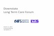 Downstate Long Term Care Forum - Illinois.gov · 2020-01-07 · Springfield, IL Apply for medical ... *Intermediate Care Facilities for Individuals Intellectually Disabled * State
