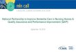 National Partnership to Improve Dementia Care in Nursing ... · 9/18/2018  · Dementia Care in Nursing Homes. Agenda. 4 Opioid Use in Post-Acute and Long-Term Care . Karl Steinberg,