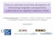 How to estimate local heat dissipation of interacting ... · 19/01/2017 3 ACS Nano 2011 Cell damage with no global temperature rise?