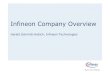 Infineon Company Overview - TU Dresden€¦ · Overview Product Range Power discretes, -modules, -ICs Pressure -, Temperature -, Magnetic sensors; RF ICs 8-bit, 16-bit, 32-bit TriCore®