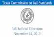 Fall Judicial Education November 14, 2018 - County · 2018-11-20 · Fall Judicial Education November 14, 2018. Mental Health Evaluations & Compliance . SB 1849 required several changes