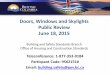 Doors, Windows and Skylights Public Review June 18, 2015 windows... · Doors, and Skylights (NAFS 08); and o CSA A440S1‐09, “Canadian Supplement to AAMA/WDMA/CSA 101/I.S.2/A440