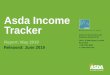 Asda Income Tracker - Walmart...Asda Income Tracker Report: May 2019 Released: June 2019 Centre for Economics and Business Research ltd Unit 1, 4 Bath Street, London EC1V 9DX t 020