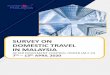 SURVEY ON DOMESTIC TRAVEL IN MALAYSIAmytourismdata.tourism.gov.my/wp-content/uploads/2020/05/...ii) Their travel preferences post MCO; and iii) Their perception on leisure travel post