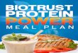 The BioTrust Protein Power Meal Planbio-dl.biotrust.com/files/BioTrust-Protein-Power-Meal...bodyweight per day) is safe and has no deleterious effects. What’s more, the researchers