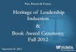 Heritage of Leadership Induction Book Award Ceremony Fall 2012 · Mitchell J. Cooper . Criminal Procedure – Police and Police Practices Sponsored By Warren W. Lindsey and Eileen