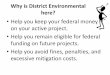 Help you keep your federal money on your active project ... Documents/Enviro...•Help you avoid fines, penalties, and excessive mitigation costs. Using Federal Money •Requires that