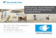ASP & Dealers Training Catalogue - Daikin KSA · The world’s most prestigious companies look to Daikin products and systems to deliver engineered solutions for any project. No matter
