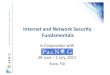 Internet&and&NetworkSecurity& Fundamentals&Day23& • Security#and#Informaon#Policy# • Security#on#DiﬀerentLayers# • Server#Security# • DNS#Security# • Reverse#DNS# • ACLs#
