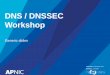 DNS / DNSSEC Workshop - start [APNIC TRAINING WIKI]€¦ · DNS / DNSSEC Workshop Generic slides 03 November 2015 2.0-draft4. Overview • DNS Overview • BIND DNS Configuration