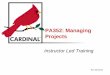 PA352: Managing Projects - Virginia...• The Managing Projects process includes two sub-processes: create and maintain projects and activities and create and maintain funds distribution