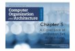 Chapter 5akira.ruc.dk/~keld/teaching/CAN_f13/Slides/pdf/Ch05.pdf · Chapter 5 Objectives • Understand the factors involved in instruction set architecture design. • Gain familiarity