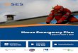 Home Emergency Plan · Make sure your plan includes: How you will get further information about the situation. What you will do if some family members are not home during the emergency