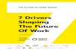 7 Drivers Shaping The Future Of Work · • Do you have a strategy to secure the right skills for the future? Get your personalised score and valuable tips 7 Drivers Shaping The Future