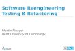 Software Reengineering Testing & Refactoring00000000-0476-116c-0000... · 2016-06-23 · Legacy dilemma Testing patterns Refactoring Why, when, and how to refactor? Refactoring examples