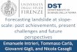 Forecasting landslide at slope- scale: past achievements ......Forecasting landslide at slope-scale: past achievements, present challenges and future perspectives Emanuele Intrieri,