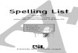 Spelling List · The authority for all words is Merriam Webster’s Intermediate Dictionary. Approximately 20 percent of the test words come from sources other than the UIL spelling