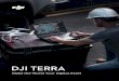 Plan. Process. Analyze and Execute. · Capture, analyze and visualize your environment with DJI Terra – an easy to ... DJI Terra is compatible with the following Phantom 4 Series