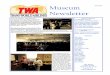 Museum Newslettertwamuseum.com/htdocs/TWA Museum Newsletter July 2014... · 2017-06-09 · TWA Museum has special his-toric meaning, and to each object is attached a story of an employee