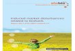 Induced market disturbances related to biofuels · 2009-07-17 · biofuels while minimising the impacts on e.g. markets for food, feed, and biomass for power and heat. This report