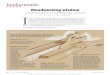 fundamentals - Expert advice on woodworking and furniture ... · skill in woodworking. YOUR TIME’S MORE PRECIOUS THAN YOUR WOOD The most valuable resource in woodworking projects