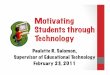 Motivating Students through Technologytoolbox1.s3-website-us-west-2.amazonaws.com/site_0583/... · 2015-03-14 · to motivate students . Traditional Classroom • Teacher-led •