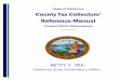 State of California County Tax Collectors’ Reference Manual...TRANSFER OF A CERTIFICATE..... 38 5728. REQUEST FOR DUPLICATE CERTIFICATE..... 38. County Tax Collectors' Reference