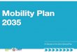 Mobility Plan 2035 - IRWA Chapter 1 Los Angeles · Context: Los Angeles General Plan Mobility Plan 2035 “Constitution for development,” mandated by state law Composed of Elements: