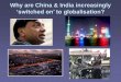 ‘switched on’ to globalisation? - GeoWilmingtongeowilmington.weebly.com/uploads/2/3/5/2/23528728/why_china___i… · from globalisation. In both China and India there are winners