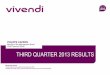 PHILIPPE CAPRON - Vivendi€¦ · Q 3 2 0 1 3 R e s u l t s – N o v e m b e r 1 4 , 2 0 1 3 IMPORTANT NOTICE: Financial statements unaudited and prepared under IFRS Investors are