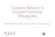 Complex Behavior in Coupled Nonlinear Waveguides · 2016-11-07 · Periodic and chaotic tunneling in a 3-well waveguide z t) Why three wells? x • Other work on two-waveguide arrays