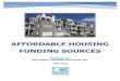 AFFORDABLE HOUSING FUNDING SOURCES · JUNE 2015 . 1 Florida Housing Coalition The Florida Housing Coalition, Inc. is a nonprofit, statewide membership ... the rent or purchase price