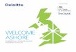 WELCOME ASHORE - Deloitte United States · 4 Welcome Ashore Foreword. This document gives a comprehensive step by step guide to the practicalities of setting up in the United Kingdom,