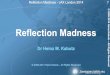 4 Reflection Madness JAX in... · 2020-01-01 · Magic Solutions – Do things you ... – For example, code is written in XML and converted dynamically to Java objects !Runtime Performance