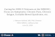 Caring for ODS/S Veterans at the WRIISC: Focus on Symptoms: Chronic Pain… · 2018-06-25 · 1 Caring for ODS/S Veterans at the WRIISC: Focus on Symptoms: Chronic Pain, Chronic fatigue,