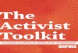 A crash course in effective citizenship The Activist Toolkit · Petitioning Event Organizing Coalition Building Email Organizing Working with the Media News Conferences News Advisories