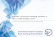Law and regulations on doing business in Thailand for ... and regulations on do… · Law and regulations on doing business in ... (now apply current Act of each product such as Drug