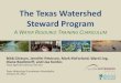 The Texas Watershed Steward Program - Watershed Planningwatershedplanning.tamu.edu/media/136446/5. tws... · The Texas Watershed Steward Program A WATERRESOURCE TRAINING CURRICULUM